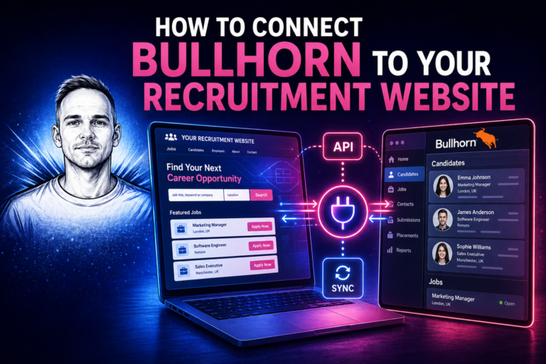How to Connect Bullhorn to Your Recruitment Website