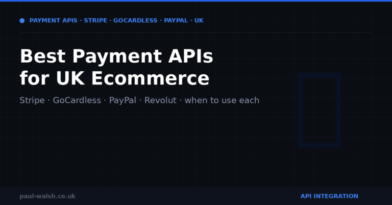 Best Payment APIs for UK Ecommerce: Stripe, GoCardless, PayPal and Revolut Compared